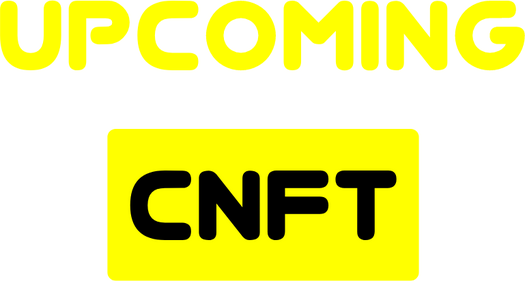 Upcoming CNFT
